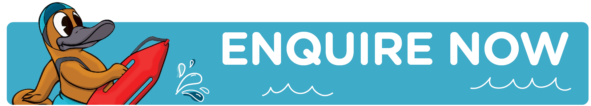 Kingsley the Platypus next to a heading that says Enquire Now
